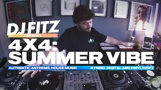 DJ Fitz - 4x4 Summer Vibe:  Authentic Anthems House Music - June 23