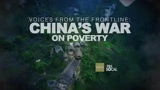 China's War on Poverty: Dramatic changes in southwest China's Guizhou
