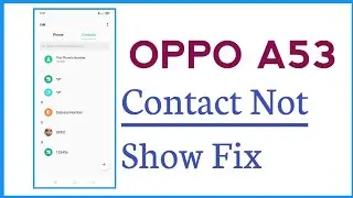 OPPO A53 Contact Not Showing Problem Solve