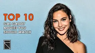Top 10 Gal Gadot Movies