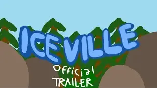 ICEVILLE OFFICIAL TRAILER