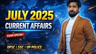 July 2025 Current Affairs Marathon | 100% Exam Relevant By Paras Sant Sir