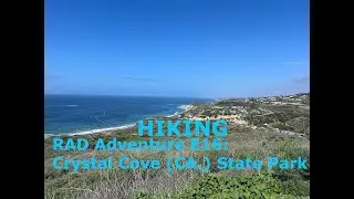 RAD ADV. E16: Crystal Cove (CA.) State Park - El Moro Canyon Trail