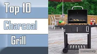 ✅ 10 Best Charcoal Grill New Model 2022 👌