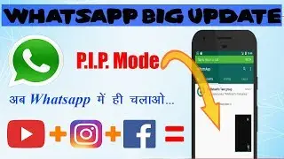 Whatsapp PIP mode | Whatsapp new update | Whatsapp latest feature 2018
