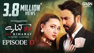 Do Kinaray Ep 13 | 26th May 25 | Momina Iqbal - Junaid Khan - Hira Soomro | Multiverse Entertainment