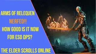 Arms of Relequen Nerf 😱 ESO Update 45