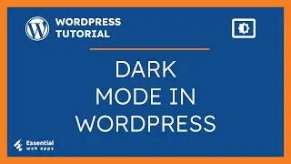 Dark Mode WordPress - How To Switch To Dark Mode in WordPress - WordPress Dark Mode