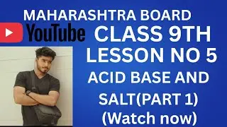  Class 9th l lesson no 5 Acid Base and salt (part 1 ) l Maharashtra Board l new syllabus 
