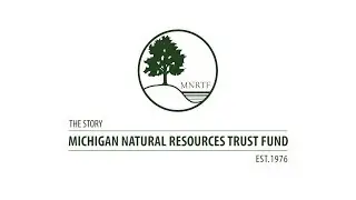 The Story of the Michigan Natural Resources Trust Fund