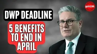Attention UK Seniors: DWP Deadline &ndash; 5 Benefits to End in April!