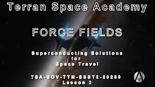 Force Fields: Superconducting Solutions to Space Travel Lesson 2