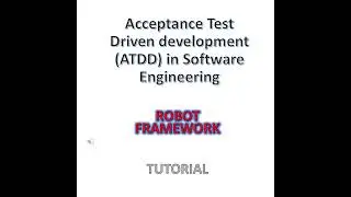 Acceptance Test Driven Development ATDD - Python Robot Framework - Tutorial - Testing Labs A to Z S6