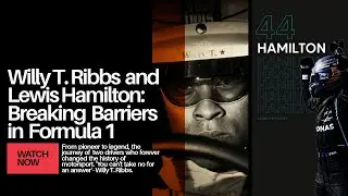 Willy T. Ribbs and Lewis Hamilton: Breaking Barriers in Formula 1
