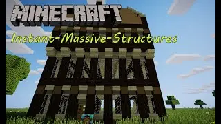 [Pr&eacute;sentation du mod] Instant Massive Structures 1.10.2 [FR]