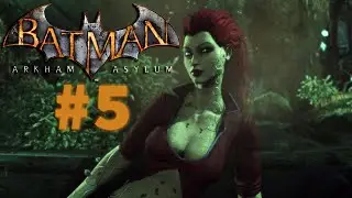 Batman: Arkham Asylum Прохождение  часть 5
