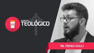 Entrevista com Pedro Dulci | Ortodoxia e Ortopraxia - Expresso Teol&oacute;gico
