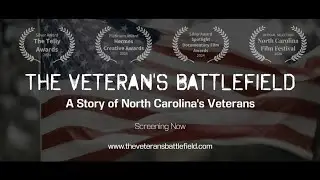 The Veteran's Battlefield - A Story of North Carolina's Veterans