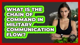 What Is The Chain Of Command In Military Communication Flow? - Armed Forces Insider