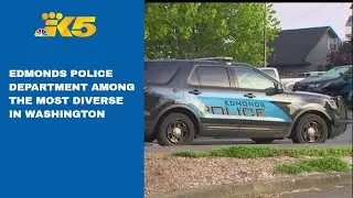 Edmonds Police Department has been working on diversifying its force since 2018