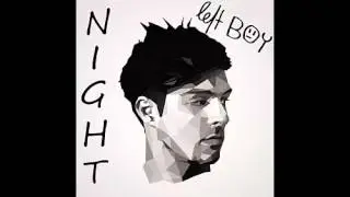 LEFT BOY - NIGHT