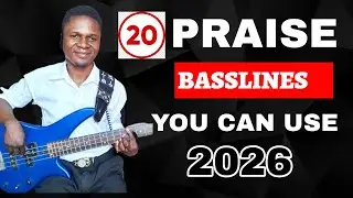 20 SIMPLE Praise, Seben & Bass GROOVE You Can Use In 2026 (BASS LESSON)