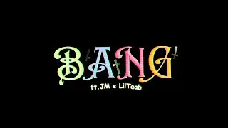Bang | Prod. JM - Ft.@JM & @euTaabML 
