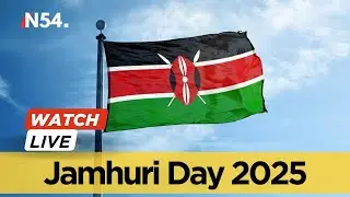 Jamhuri Day 2025 LIVE: Kenya Marks 62 Years of Independence in Style&ndash; News54