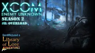 Let's Play XCOM: Enemy Unknown Season 2 #8 - Overload