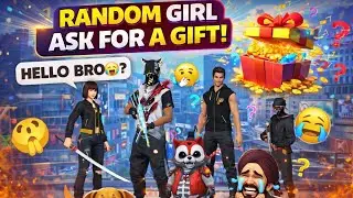 Random girl ask for gift 😂😂🔥.                                 #freefire #prank #funny #girl #fypシ 