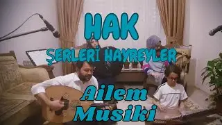 Hak şerleri hayreyler - Ailem Musiki - Cengiz Önder