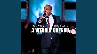 A Vit&oacute;ria Chegou (Ao Vivo)