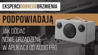 Aplikacja Audio Pro | Dodawanie nowego głośnika | Poradnik