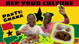 Rep Your Culture/Part One: GHANA