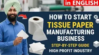High Speed Tissue Making Machine | Tissue Paper Manufacturers | Tissue Paper Napkin Making Business