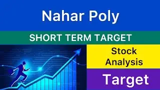 NAHAR POLYFILMS SHARE TARGET ANALYSIS 🎾 NAHAR POLYFILMS NEWS | NAHAR POLYFILMS ANALYSIS 22-05-25