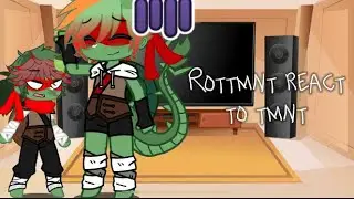 Rottmnt react to tmnt