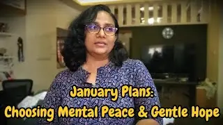 January Plans: Choosing Mental Peace & Gentle Hope | Deepa John