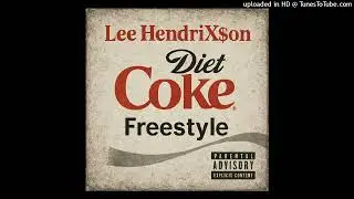 Lee HendriX$on - Diet Coke Freestyle (Pusha T Remix)