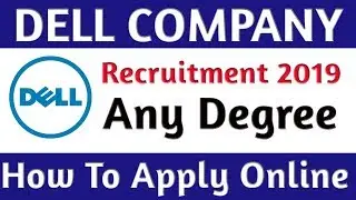 How To Apply Dell Recruitment 2019-2020 Job Openings For Freshers