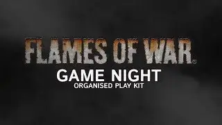 Flames of War: Game Night - Organised Play Kit Unboxing