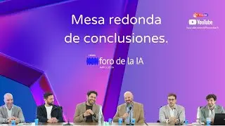 Foro de la IA - Mesa Redonda.