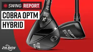 Гибриды COBRA OP™ | The Swing Report