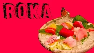 ROKA Japanese Restaurant