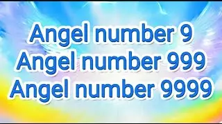 32. Angel Number 9, Heaven Message (Mastering Numerology)