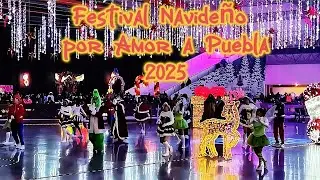 Festival Navideño por amor a Puebla 2025 | Inauguración. 