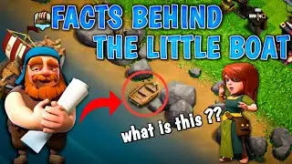 Facts behind the little boat in COC || Real facts about second boat in clash village ....COC