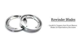 Goodklife Tungsten Steel Round Bottom Blades for Paper Industry Rewinders16：9