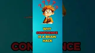 Why Confidence Is a Brain Hack (Not a Personality Trait)