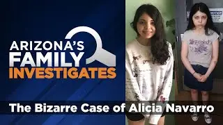 Arizona's Family Investigates: The Bizarre Case of Alicia Navarro